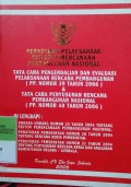 PERATURAN PELAKSANAAN SISTEM PERENCANAAN PEMBANGUNAN NASIONAL TATA CARA PENGENDALIAN DAN EVALUASI PELAKSANAAN RENCANA PEMBANGUNAN (PP NOMOR 39 TAHUN 2006) & TATA CARA PENYUSUNAN RENCANA PEMBANGUNAN NASIONAL (PP NOMOR 40 TAHUN 2006). DILENGKAPI DENGAN UU NOMOR 25 TAHUN 2004 TENTANG SISTEM PERENCANAAN PEMBANGUNAN NASIONAL. PP NOMOR 20 TAHUN 2004 TENTANG RENCANA KERJA PEMERINTAH. PP NOMOR 21 TAHUN 2004 TENTANG PENYUSUNAN RENCANA KERJA DAN ANGGARAN KEMENTRIAN NEGARA/LEMBAGA