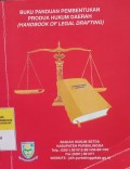 BUKU PANDUAN PEMBENTUKAN PRODUK HUKUM DAERAH (HANDBOOK OF LEGAL DRAFTING)