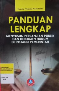 PANDUAN LENGKAP MENYUSUN PERJANJIAN PUBLIK DAN DOKUMEN HUKUM DI INSTANSI PEMERINTAH