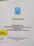 PANDUAN KEGIATAN FORUM KOMUNIKASI PENDAYAGUNAAN APARATUR NEGARA DAERAH (FORKOMPANDA) KABUPATEN PURBALINGGA TAHUN 2012