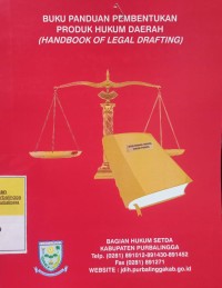 BUKU PANDUAN PEMBENTUKAN PRODUK HUKUM DAERAH (HANDBOOK OF LEGAL DRAFTING)