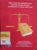 BUKU PANDUAN PEMBENTUKAN PRODUK HUKUM DAERAH (HANDBOOK OF LEGAL DRAFTING)
