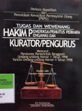 PERKARA KEPAILITAN DAN PENUNDAAN KEWAJIBAN PEMBAYARAN UTANG (PKPU) TUGAS DAN WEWENANG HAKIM PEMERIKSAAN/PEMUTUSAN PERKARA PENGAWASAN DAN KURATOR/PENGURUS MENURUT PP PENGANTI UU NOMOR 1 TAHUN 1998. YUNCTO UU NOMOR 4 TAHUN 1998
