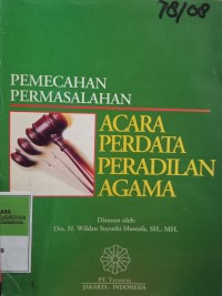 PEMECAHAN PERMASALAHAN ACARA PERDATA PERADILAN AGAMA