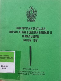 HIMPUNAN KEPUTUSAN BUPATI KEPALA DAERAH TK II TEMANGGUNG TAHUN 1991