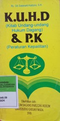 KUHD (KITAB UNDANG-UNDANG HUKUM DAGANG) & PK ( PERATURAN KEPAILITAN)