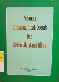 PEDOMAN PINJAMAN, HIBAH DAERAH DAN SISTEM AKUNTANSI HIBAH