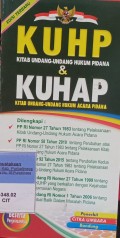KUHP (KITAB UNDANG-UNDANG HUKUM PIDANA) DAN KUHAP (KITAB UNDANG-UNDANG HUKUM ACARA PIDANA)