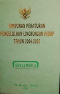 HIMPUNAN PENGELOLAAN LINGKUNGAN HIDUP TAHUN 2004-2007 SUPLEMEN 2