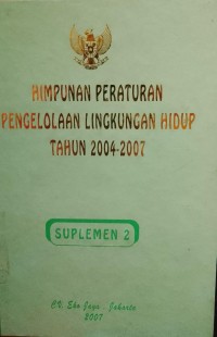 HIMPUNAN PENGELOLAAN LINGKUNGAN HIDUP TAHUN 2004-2007 SUPLEMEN 2