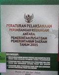 PERATURAN PELAKSANAAN PERIMBANGAN KEUANGAN ANTARA PEMERINTAH PUSAT DAN PEMERINTAH DAERAH TAHUN 2005 DILENGKAPI DENGAN DANA ALOKASI UMUM DAERAH PROVINSI DAN KAB/KOTA TAHUN 2006 BESERTA JUKNIS PELAKSANAAN. PEMBAGIAN HASIL PENERIMAAN BEA PEROLEHAN HAK ATAS TANAH DAN BANGUNAN ANTARA PUSAT DAN DAERAH. PEMBAGIAN HASIL PENERIMAAN PAJAK BUMI DAN BANGUNAN ANATARA PEMERINTAH PUSAT DAN DAERAH