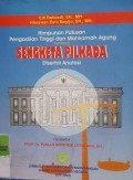 HIMPUNAN PUTUSAN PENGADILAN TINGGI DAN MAHKAMA AGUNG TENTANG SENGKETA PILKADA DISERTAI ANOTASI