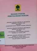 BAHAN POKOK PENYULUHAN HUKUM, UU RI NO 31 TH 1999 TENTANG PEMBERANTASAN TINDAK PIDANA KORUPSI, UU RI NO 20 TH 2001 TENTANG PERUBAHAN ATAS UU NO 31 TH 1999, UU RI NO 23 TH 2004 TENTANG PENGHAPUSAN KEKERASAN DALAM RUMAH TANGGA