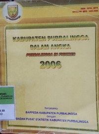 KABUPATEN PURBALINGGA DALAM ANGKA, PURBALINGGA IS FIGURES 2006