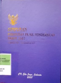 HIMPUNAN PERATURAN PAJAK PENGHASILAN TAHUN 2007