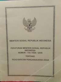 MENTERI SOSIAL RI PERMENSOS RI NOMOR 110/HUK/2009 TENTANG PERSYARATAN PENGANGKATAN ANAK