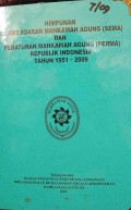 HIMPUNAN SURAT EDARAN MAHKAMA AGUNG (SEMA) DAN PERATURAN MAHKAMA AGUNG (PERMA) RI TAHUN 1951-2009