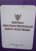 HIMPUNAN PERATURAN PENGELOLAAN BARANG MILIK NEGARA