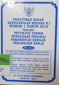 PERATURAN BADAN KEPEGAWAIAN NEGARA RI NOMOR 1 TAHUN 2019 TENTANG JUKNIS PENGADAAN PEGAWAI PEMERINTAH DENGAN PERJANJIAN KERJA. DILENGKAPI DENGAN PP NOMOR 49 TAHUN 2018 TENTANG MANAJEMEN PEGAWAI PEMERINTAH DENGAN PERJANJIAN KERJA. PERATURAN BKN RI NOMOR 14 TAHUN 2018 TENTANG JUKNIS PENGADAAN PNS. PERMENDAGRI TENTANG PENYEDIAAN, PENCARIAN, DAN PERTANGGUNGJAWABAN IURAN JAMINAN KECELAKAAN KERJA DAN JAMINAN KEMATIAN YANG BERASAL DARI APBD