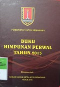 PEMERINTAH KOTA SEMARANG BUKU HIMPUNAN PERWAL TAHUN 2015