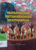 PERATURAN PENGUPAHAN, PEMUTUSAN HUBUNGAN KERJA DAN KETENAGAKERJAAN