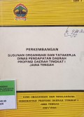 PERKEMBANGAN SUSUNAN ORGANISASI DAN TATA KERJA DINAS KESEHATAN PROVINSI DAERAH TK I JAWA TENGAH EDISI 3