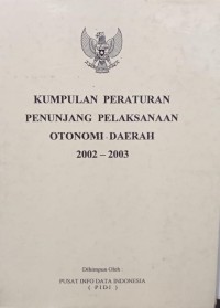 KUMPULAN PERATURAN PENUNJANG PELAKSANAAN OTONOMI DAERAH
