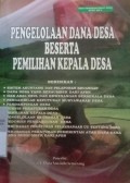 PENGELOLAAN DANA DESA BESERTA PEMILIHAN KEPALA DESA. BERISIKAN SISTEM AKUNTANSI DAN PELAPORAN KEUANGAN. DANA DESA YANG BERSUMBER DARI APBN. HAK ASAL USUL DAN KEWENANGAN BERSEKALA DESA. PENGAMBILAN KEPUTUSAN MUSYAWARAH DESA. PENDAMPING DESA. JUKNIS PERATURAN DESA. PEMILIHAN KEPALA DESA. PENGELOLAAN KEUANGAN DESA. PEDOMAN PEMBANGUNAN DESA. PERUBAHAN PERATURAN PELAKSANAAN UU TENTANG DESA. PERUBAHAN PERATURAN PEMERINTAH ATAS DANA DESA YANG BERSUMBER DARI APBN