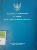 PENGERTIAN-PENGERTIAN TENTANG DAERAH OTONOM DAN WILAYAH ADMINISTRATIP