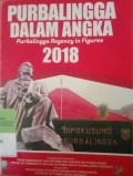 PURBALINGGA DALAM ANGKA, PURBALINGGA REGENCY IN FIGURES 2018