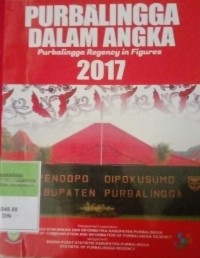 PURBALINGGA DALAM ANGKA, PURBALINGGA REGENCY IN FIGURES 2017