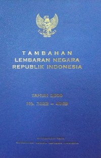 TAMBAHAN LEMBARAN NEGARA REPUBLIK INDONESIA TAHUN 2000 NOMOR 3922-4069