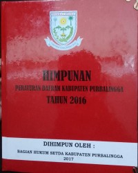 HIMPUNAN PERATURAN DAERAH KABUPATEN PURBALINGGA TAHUN 2016
