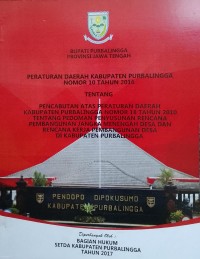 PERATURAN DAERAH KABUPATEN PURBALINGGA NOMOR 10 TAHUN 2016 TENTANG PENCABUTAN ATAS PERATURAN DAERAH KABUPATEN PURBALINGGA NOMOR 18 TAHUN 2010 TENTANG PEDOMAN PENYUSUNAN RENCANA PEMBANGUNGAN JANGKA MENENGAH DESA DAN RENCANA KERJA PEMBANGUNAN DESA DI KABUPATEN PURBALINGGA