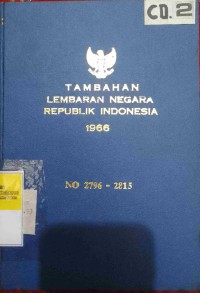 TAMBAHAN LEMBARAN NEGARA REPUBLIK INDONESIA TAHUN 1966 NO. 2796 - 2815