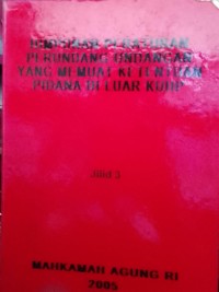 HIMPUNAN PERATURAN PERUNDANG - UNDANGAN YANG MEMUAT KETENTUAN PIDANA DI LUAR KUHP JILID 3