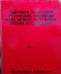 HIMPUNAN PERATURAN PERUNDANG - UNDANGAN YANG MEMUAT KETENTUAN PIDANA DI LUAR KUHP JILID 2