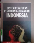 SISTEM PERATURAN PERUNDANG-UNDANGAN INDONESIA
