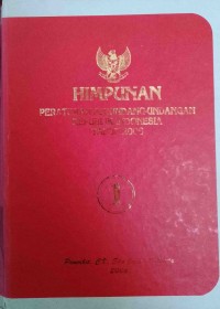 HIMPUNAN PERATURAN PERUNDANG - UNDANGAN REPUBLIK INDONESIA TAHUN 2006 BUKU 1