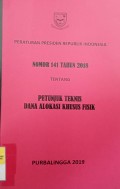 PERATURAN PRESIDEN REPUBLIK INDONESIA NOMOR 141 TAHUN 2018 TENTANG PETUNJUK TEKNIS DANA ALOKASI KHUSUS FISIK