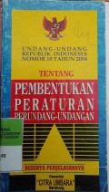 UNDANG-UNDANG RI NOMOR 10 TAHUN 2004 TENTANG PEMBENTUKAN PERATURAN PERUNDANG-UNDANGAN
