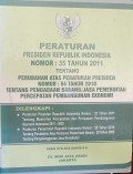 PERATURAN PRESIDEN REPUBLIK INDONESIA NOMOR : 35 TAHUN 2011 TENTANG PERUBAHAN ATAS PERATURAN PRESIDEN NOMO : 54 TAHUN 2010 TENTANG PENGADAAN BARANG / JASA PEMERINTAH PERCEPATAN PEMBANGUNAN EKONOMI DILENGKAPI : PERATURAN PRESIDEN REPUBLIK INDONESIA NOMOR : 32 TAHUN 2011 TENTANG MASTERLAN PERCEPATAAN DAN PERLUASAN PEMBANGUNAN EKONOMI INDONESIA 2011-2025, PERATURAN PEMERINTAH REPUBLIK INDONESIA NOMOR : 59 TAHUN 2010 TENTANG PERUBAHAN ATAS PERATURAN PEMERINTAH NOMOR : 29 TAHUN 2000 TENTANG PENYELENGGARAAN JASA KONSTRUKSI