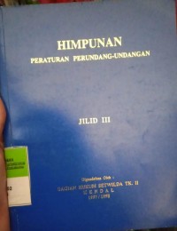 HIMPUNAN PERATURAN PERUNDANG-UNDANGAN JILID III