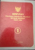 HIMPUNAN PERATURAN PERUNDANG - UNDANGAN REPUBLIK INDONESIA TAHUN 1994 BUKU 1