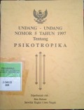 UNDANG-UNDANG NOMOR 5 TAHUN 1997 TENTANG PSIKOTROPIKA