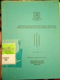 HIMPUNAN PERATURAN PERUNDANG -UNDANGAN TENTANG PENYIDIK PEGAWAI NEGERI SIPIL JILID 1