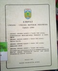 EMPAT UNDANG - UNDANG RI TAHUN 1999 DILENGKAPI : UNDANG - UNDANG NOMOR 9 TAHUN 1998 TENTANG KEMERDEKAAN MENYAMPAIKAN PENDAPAT DI MUKA UMUM, UNDANG - UNDANG NOMOR 2 TAHUN 1999 TENTANG PARTAI POLITIK, UNDANG - UNDANG NOMOR 4 TAHUN 1999 TENTANG SUSUNAN DAN KEDUDUKAN MAJELIS PERMUSYAWARATAN RAKYAT, DEWAN PERWAKILAN RAKYAT, DAN DEWAN PERWAKILAN RAKYAT DAERAH