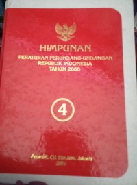 HIMPUNAN PERATURAN PERUNDANG - UNDANGAN REPUBLIK INDONESIA TAHUN 2000 BUKU 4