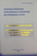 PERATURAN PERUNDANGAN PENYELENGGARAAN PEMERINTAH DAN PEMBANGUNAN DAERAH PERBENDAHARAAN NEGARA DAN PEMERIKSAAN PENGELOLAAN DAN TANGGUNG JAWAB KEUANGAN NEGARA