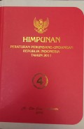 HIMPUNAN PERATURAN PERUNDANG - UNDANGAN REPUBLIK INDONESIA TAHUN 2011 BUKU 4